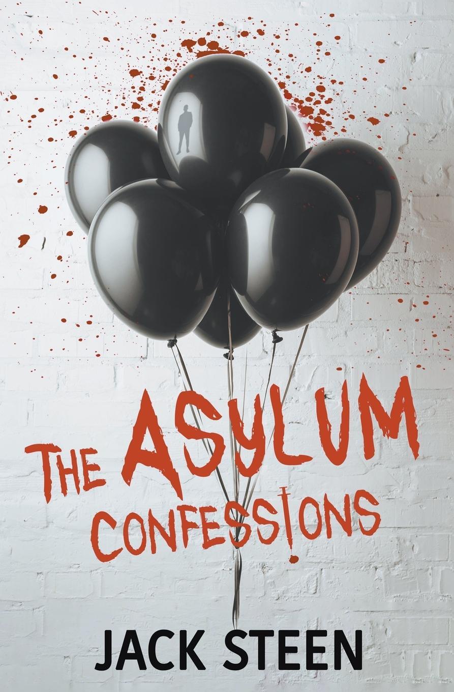 Cover: 9798675706761 | The Asylum Confessions | Jack Steen | Taschenbuch | Paperback | 2021