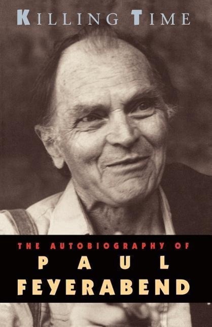 Cover: 9780226245324 | Killing Time | The Autobiography of Paul Feyerabend | Paul Feyerabend
