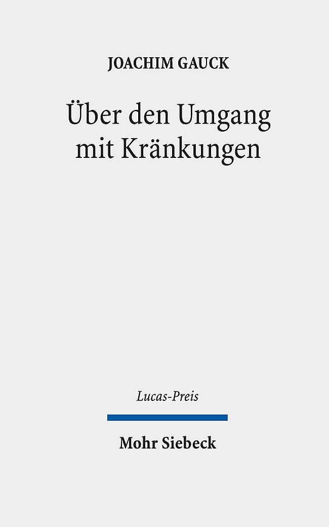 Cover: 9783161555466 | Über den Umgang mit Kränkungen | Joachim Gauck | Buch | Lucas-Preis