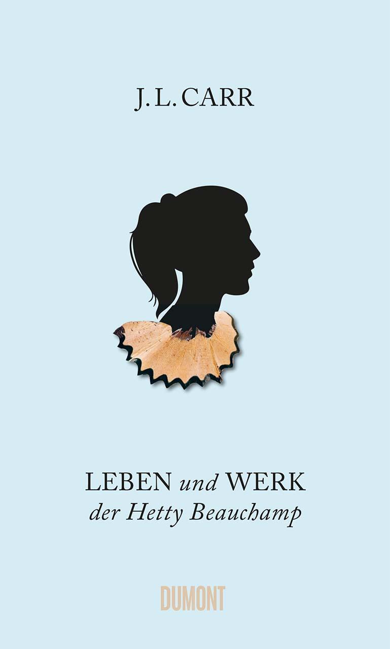 Cover: 9783832181857 | Leben und Werk der Hetty Beauchamp | Roman | J.L. Carr | Buch | 2022
