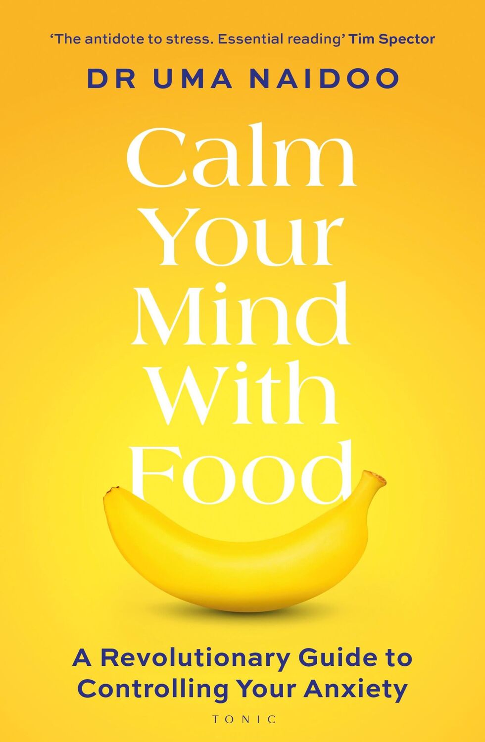 Cover: 9781526664488 | Calm Your Mind with Food | Uma Naidoo | Taschenbuch | VIII | Englisch