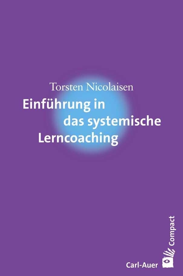 Cover: 9783849701963 | Einführung in das systemische Lerncoaching | Torsten Nicolaisen | Buch
