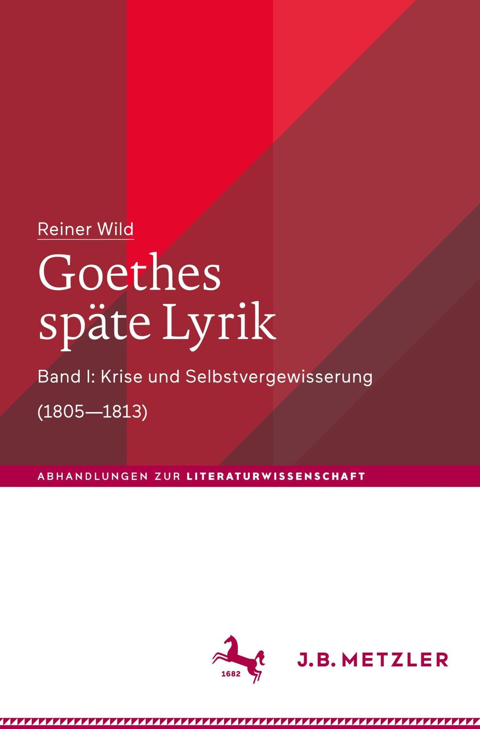 Cover: 9783476023421 | Goethes späte Lyrik | Reiner Wild | Buch | xv | Deutsch | 2023