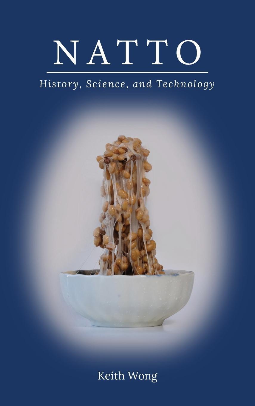 Cover: 9781738916207 | Natto | History, Science, and Technology | Keith Wong | Buch | 2023