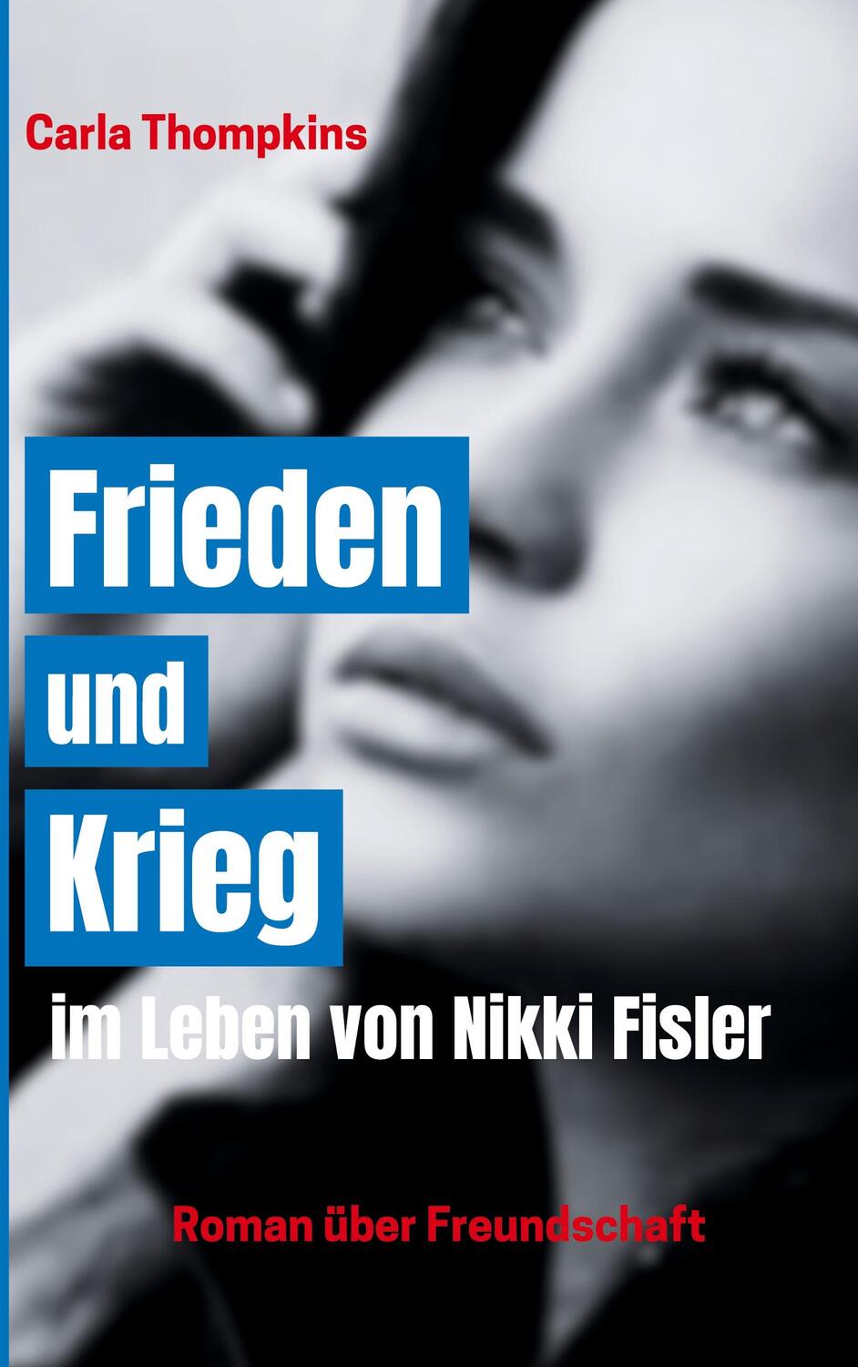 Cover: 9783756807987 | Frieden und Krieg im Leben von Nikki Fisler | Carla Thompkins | Buch