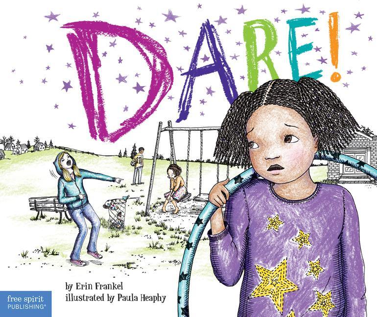 Cover: 9781575424392 | Dare! | A Story about Standing Up to Bullying in Schools | Frankel