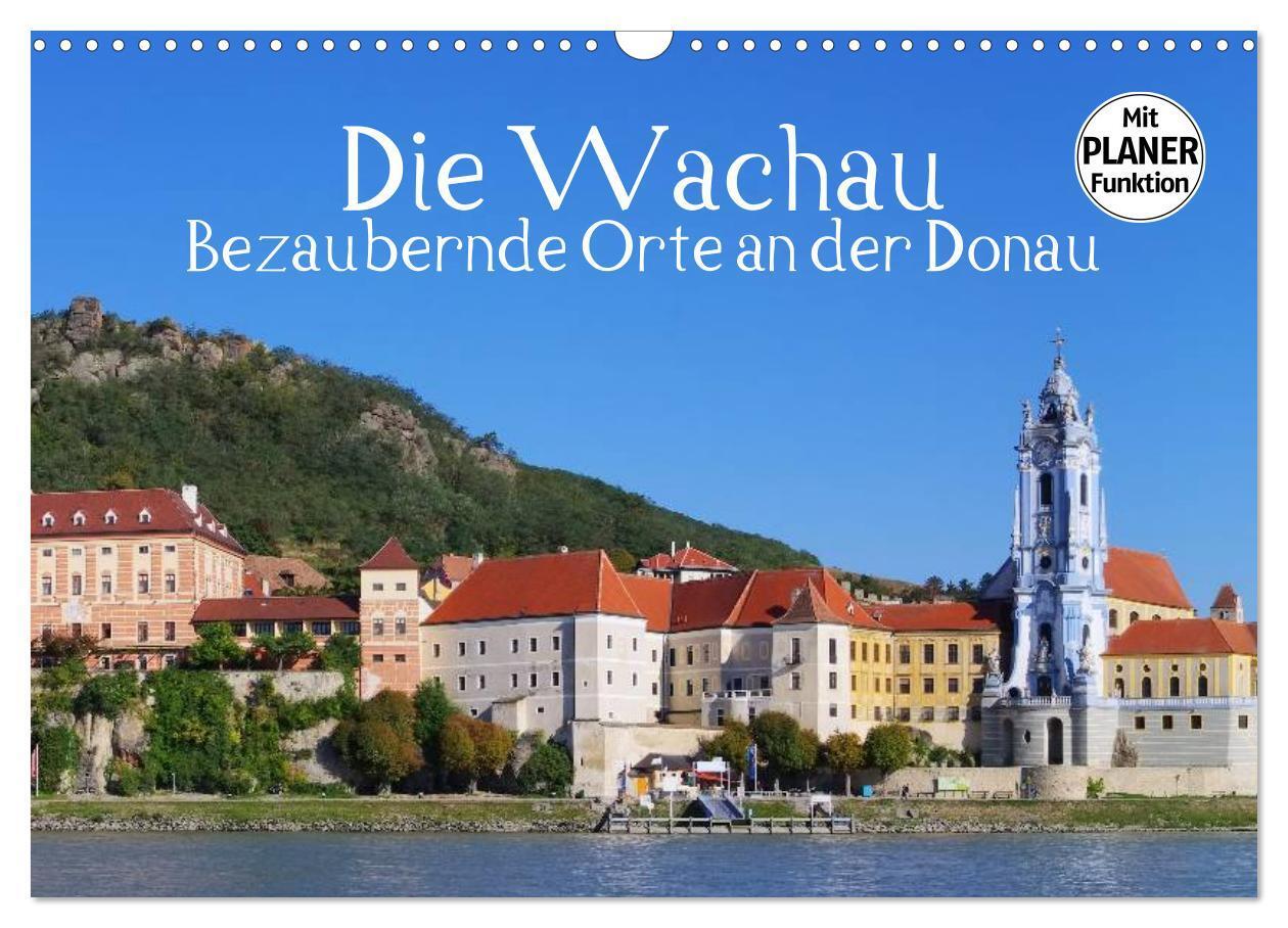 Cover: 9783383293856 | Die Wachau - Bezaubernde Orte an der Donau (Wandkalender 2024 DIN...