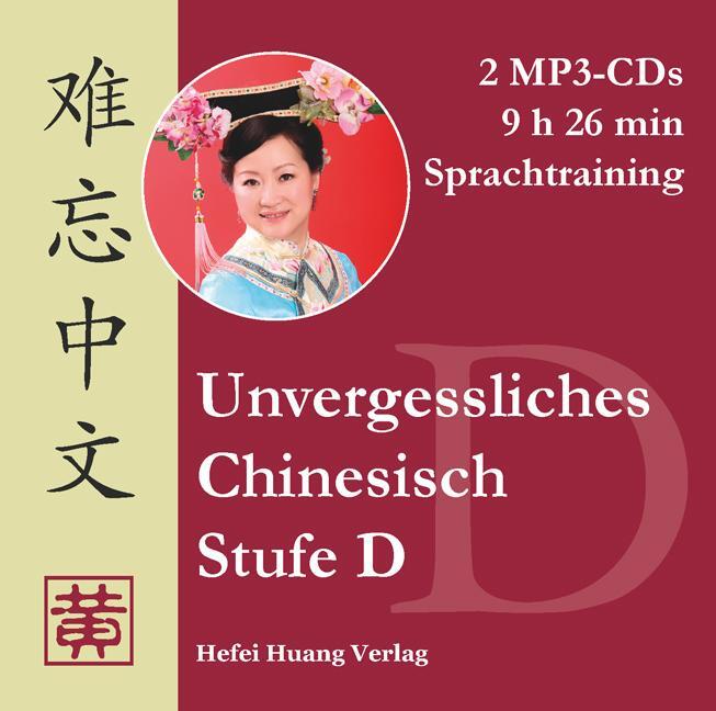Cover: 9783940497406 | Unvergessliches Chinesisch, Stufe D. Sprachtraining | Huang (u. a.)