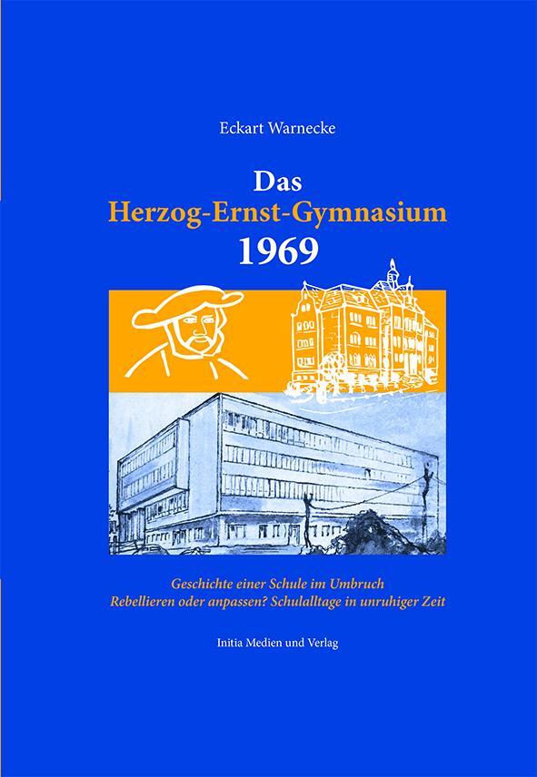 Cover: 9783947379217 | Das Herzog-Ernst-Gymnasium 1969 | Eckart Warnecke | Buch | Deutsch