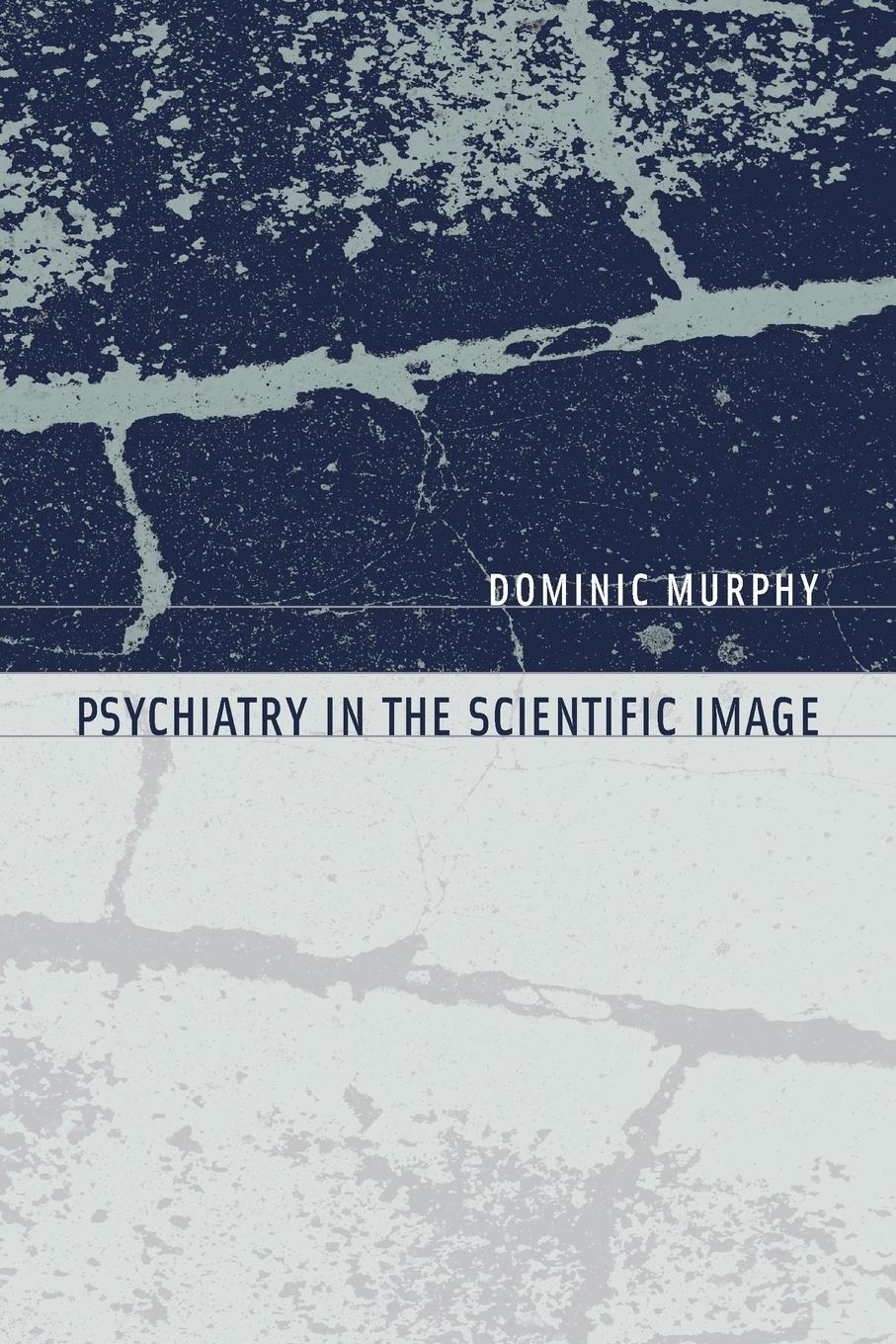 Cover: 9780262517447 | Psychiatry in the Scientific Image | Dominic Murphy | Taschenbuch