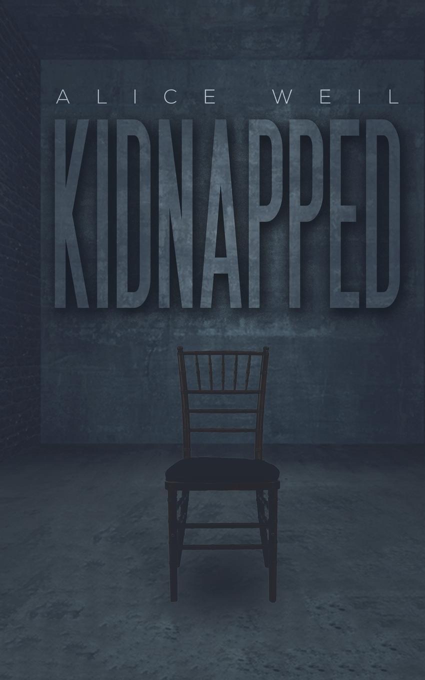 Cover: 9781528952392 | Kidnapped | Alice Weil | Taschenbuch | Paperback | Englisch | 2020