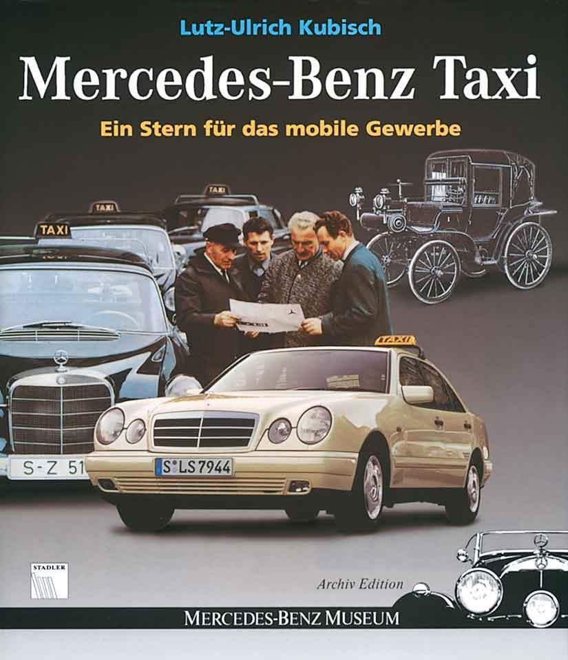 Cover: 9783797703675 | Mercedes-Benz Taxi | Ein Stern für das mobile Gewerbe | Lutz U Kubisch