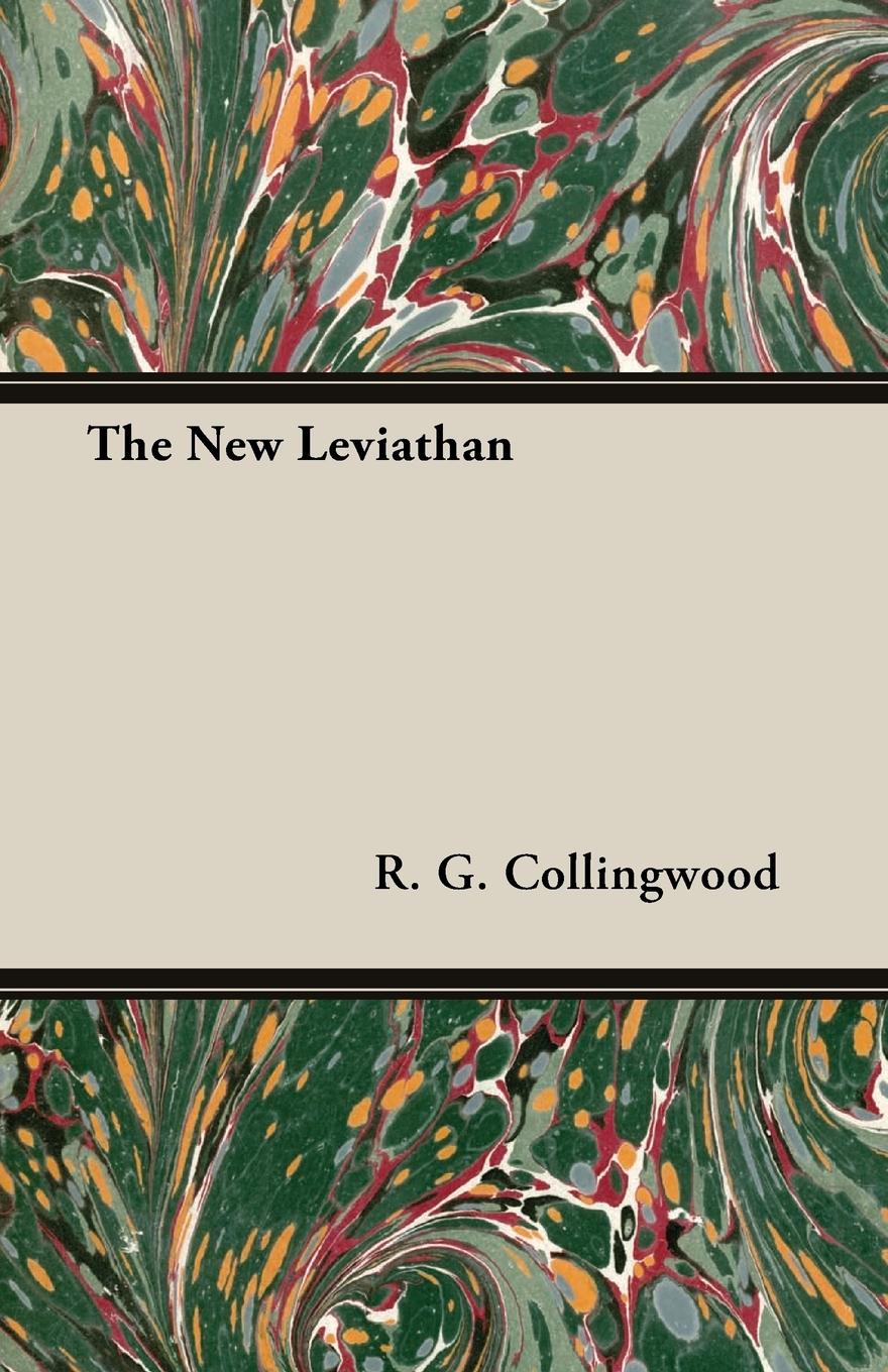 Cover: 9781473302693 | The New Leviathan | R. G. Collingwood | Taschenbuch | Paperback | 2013