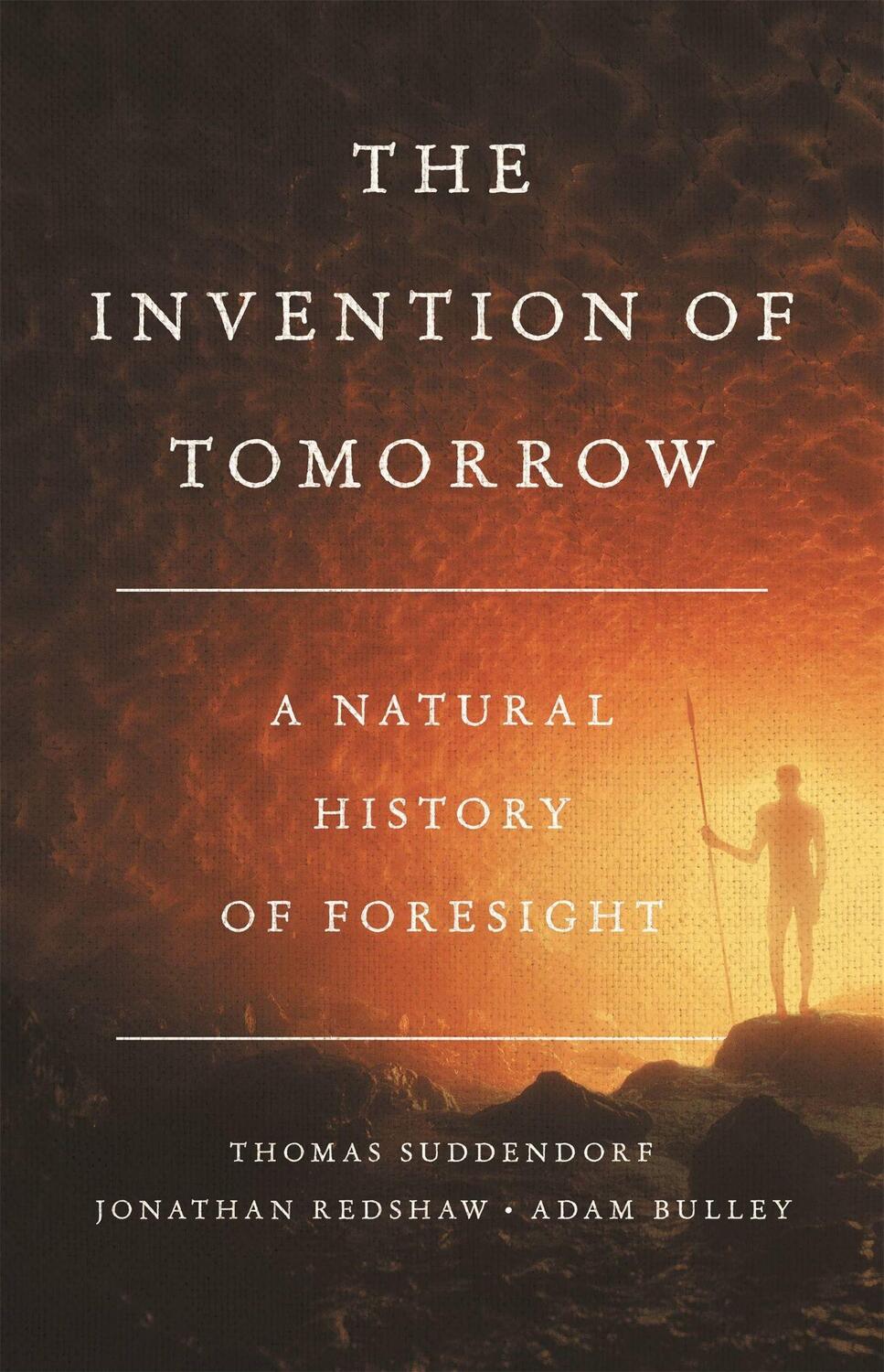 Cover: 9781541675728 | The Invention of Tomorrow | A Natural History of Foresight | Buch