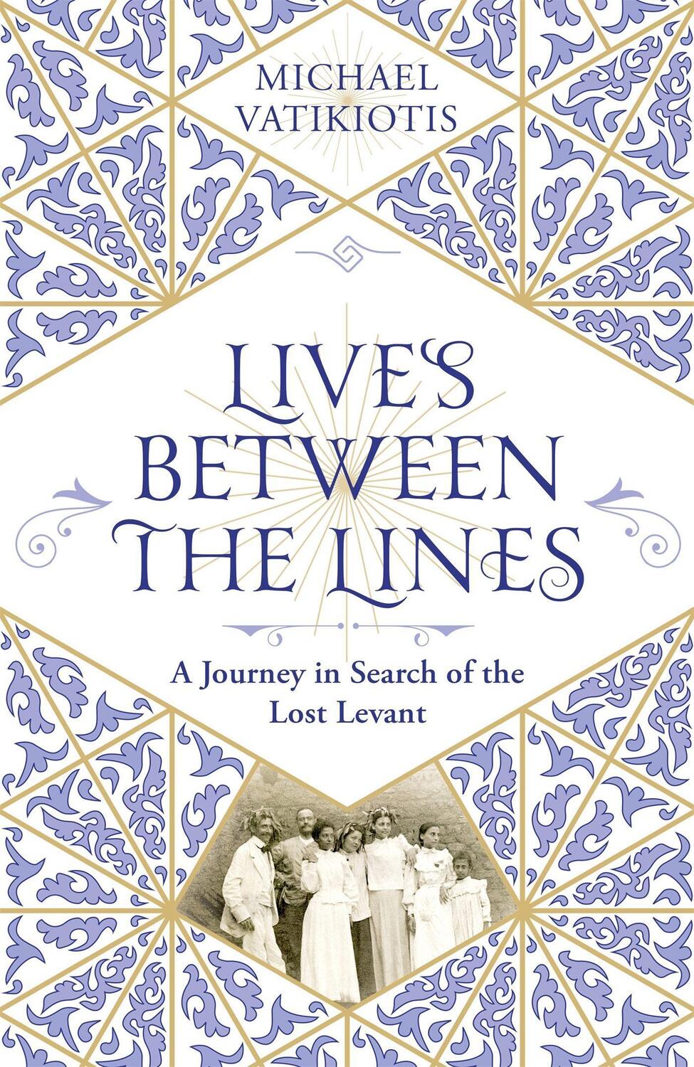 Cover: 9781474613194 | Lives Between the Lines | A Journey in Search of the Lost Levant