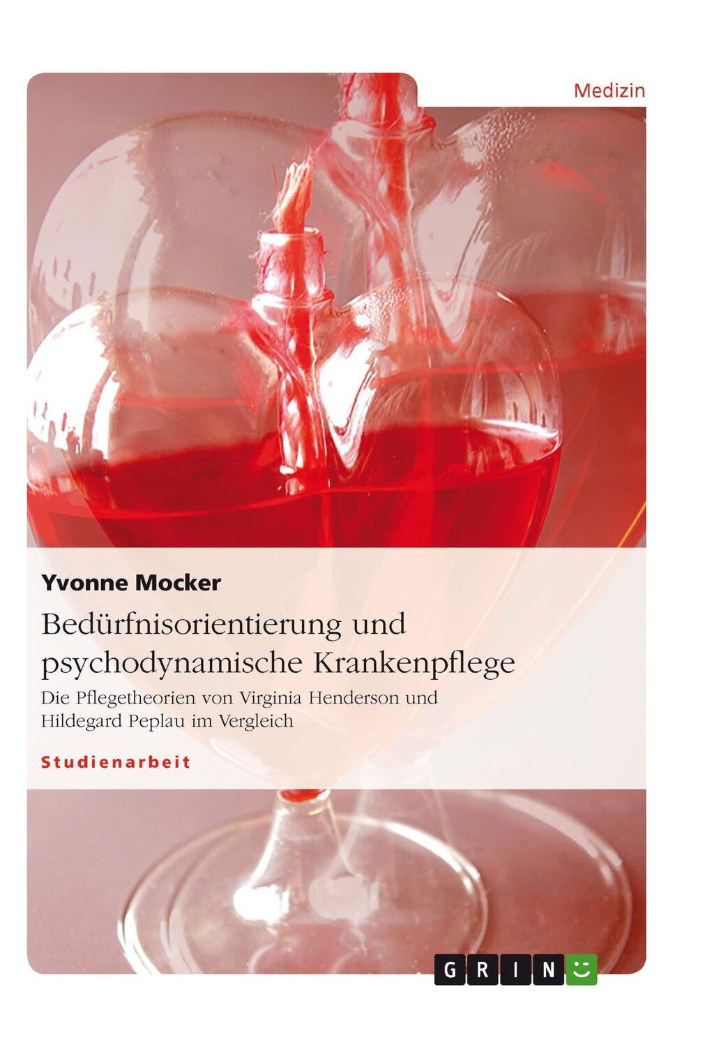 Cover: 9783638917797 | Bedürfnisorientierung und psychodynamische Krankenpflege | Mocker