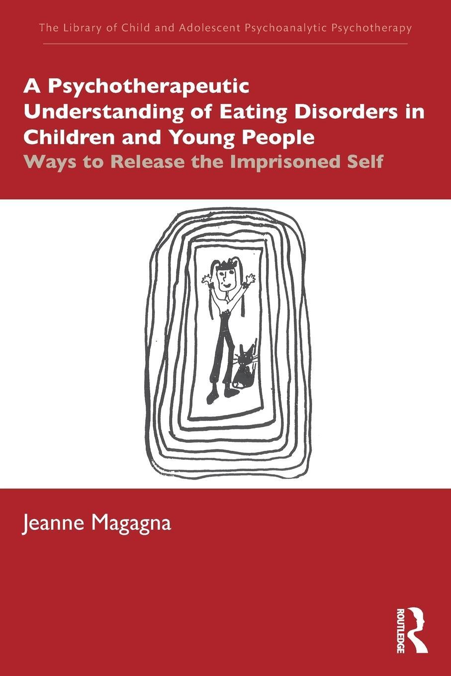 Cover: 9780367491871 | A Psychotherapeutic Understanding of Eating Disorders in Children...