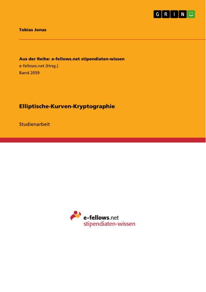 Cover: 9783668270381 | Elliptische-Kurven-Kryptographie | Tobias Jonas | Taschenbuch | 32 S.