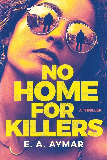 Cover: 9781662504563 | No Home for Killers: A Thriller | E. A. Aymar | Taschenbuch | Englisch