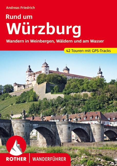 Cover: 9783763345793 | Rund um Würzburg | Andreas Friedrich | Taschenbuch | 184 S. | Deutsch