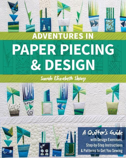 Cover: 9781617455575 | Adventures in Paper Piecing & Design | Sarah Elizabeth Sharp | Buch