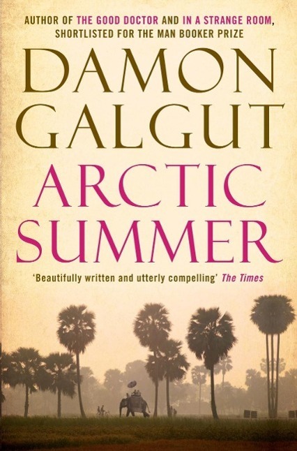 Cover: 9781782391593 | Arctic Summer | Damon Galgut | Taschenbuch | Englisch | 2015
