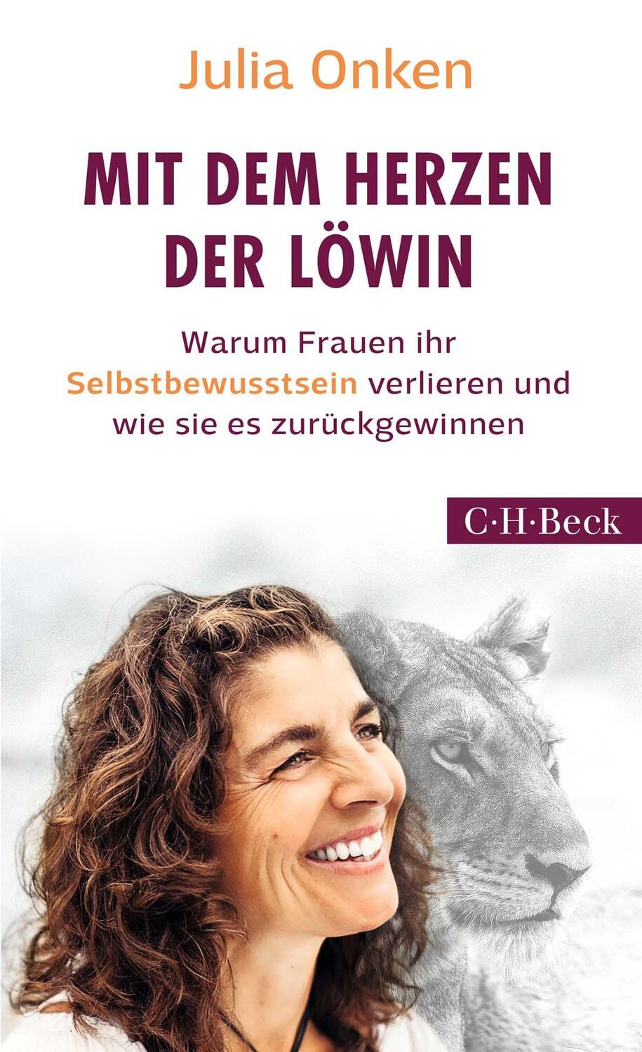 Cover: 9783406727450 | Mit dem Herzen der Löwin | Julia Onken | Taschenbuch | Klappenbroschur