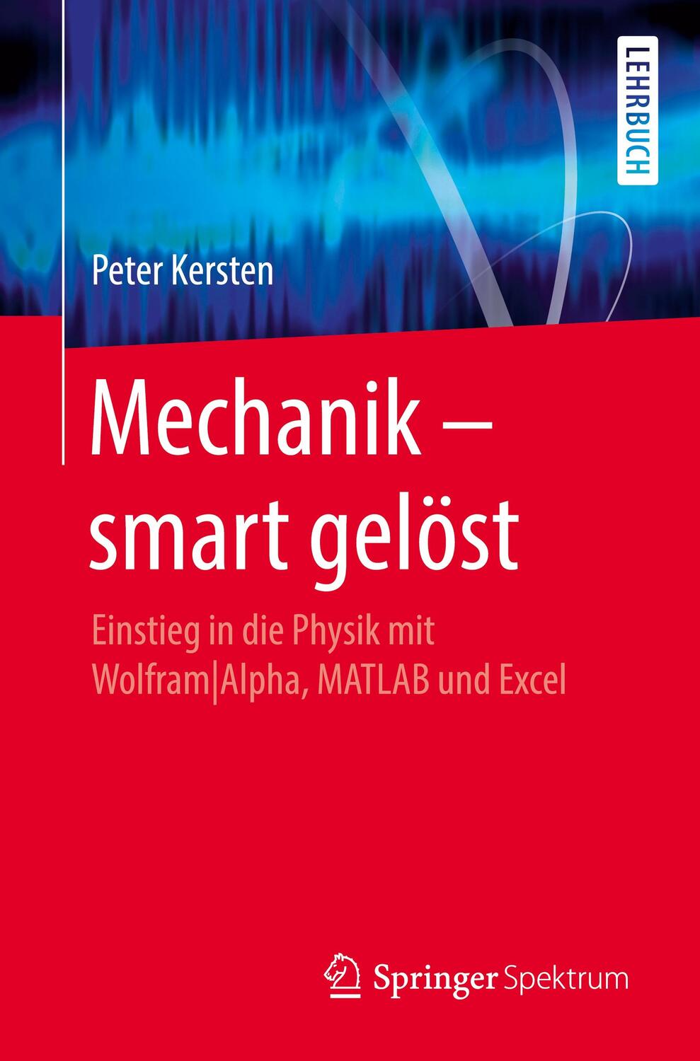 Cover: 9783662537053 | Mechanik - smart gelöst | Peter Kersten | Taschenbuch | Paperback