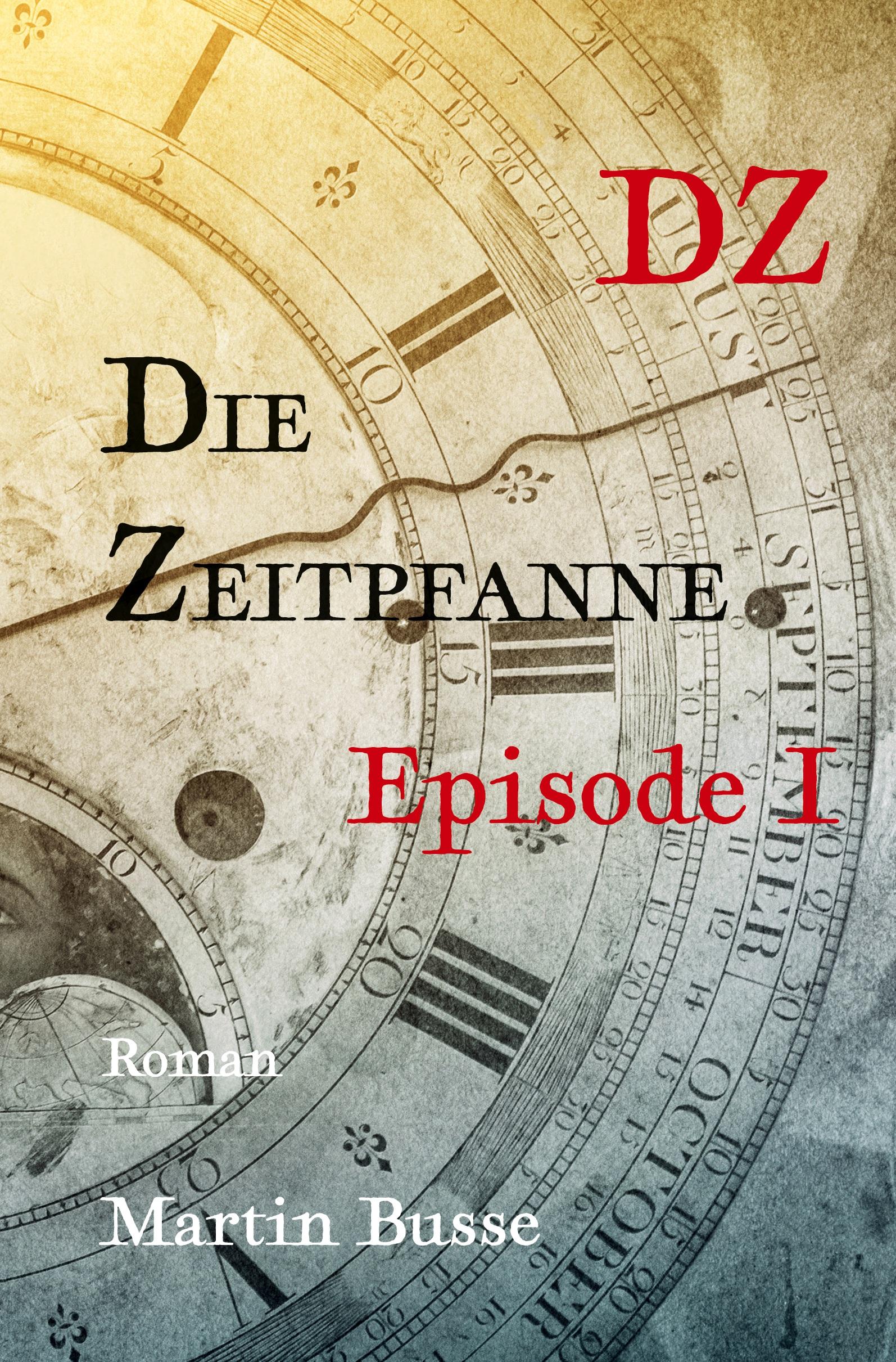 Cover: 9783759221797 | Die Zeitpfanne | Episode I | Martin Busse | Buch | 368 S. | Deutsch