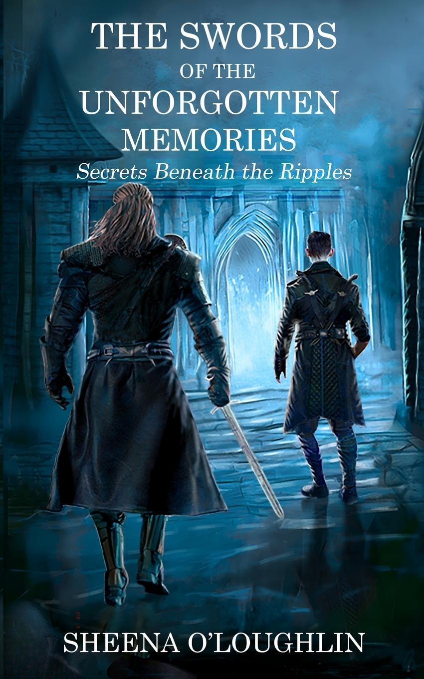 Cover: 9781738422814 | The Swords of the Unforgotten Memories | Secrets Beneath the Ripples