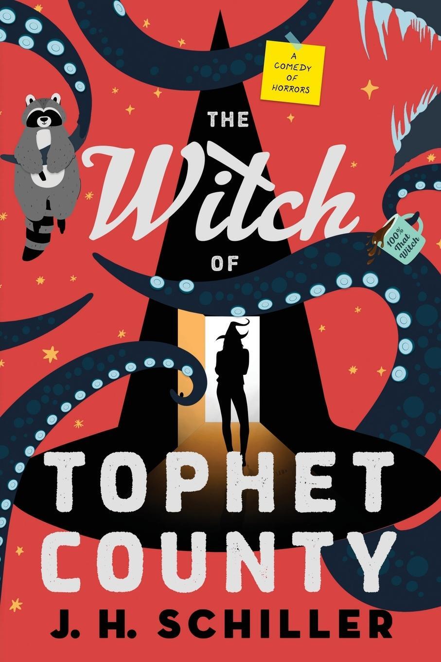 Cover: 9781039452251 | The Witch of Tophet County | A Comedy of Horrors | J. H. Schiller
