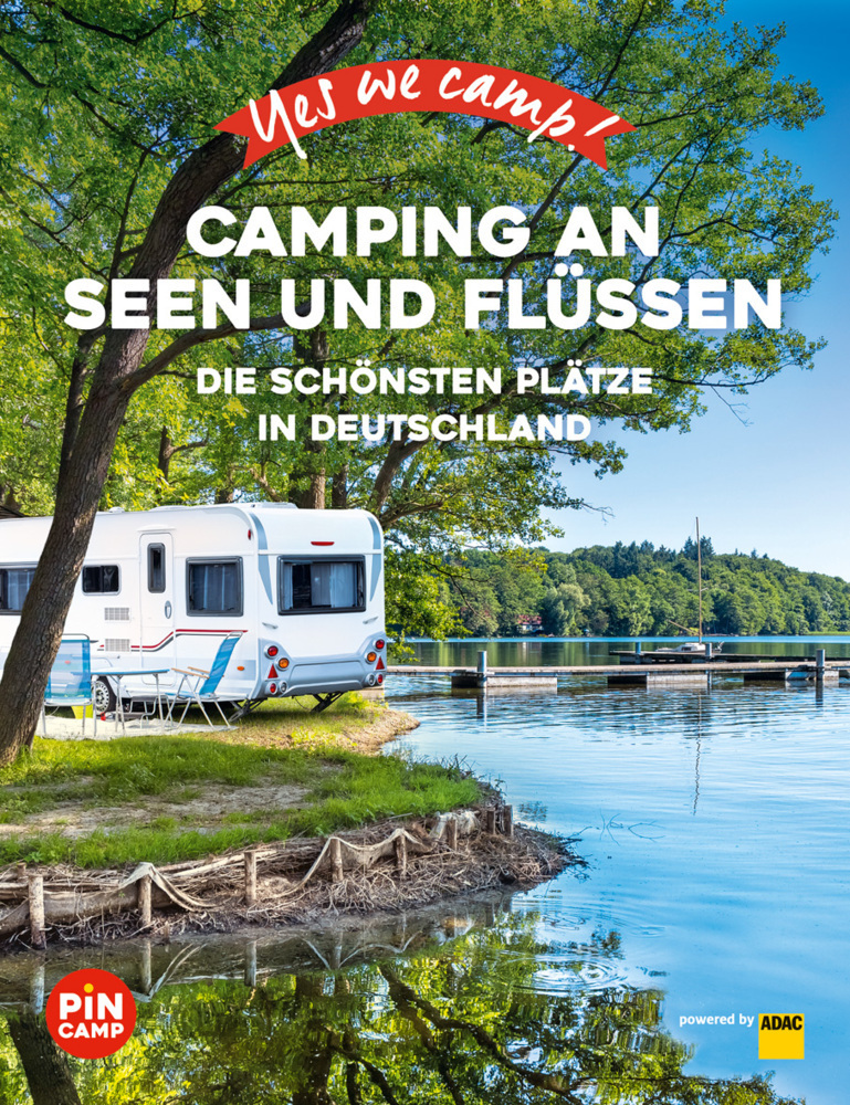 Cover: 9783956899362 | Yes we camp! Camping an Seen und Flüssen | Carolin Thiersch | Buch