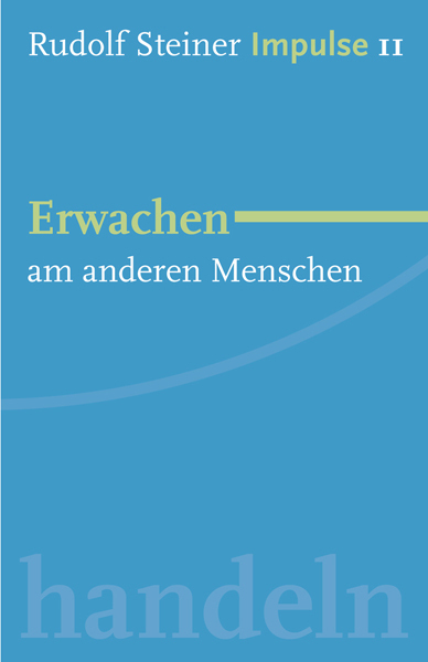 Cover: 9783772527111 | Erwachen am anderen Menschen | Rudolf Steiner | Taschenbuch | 2010