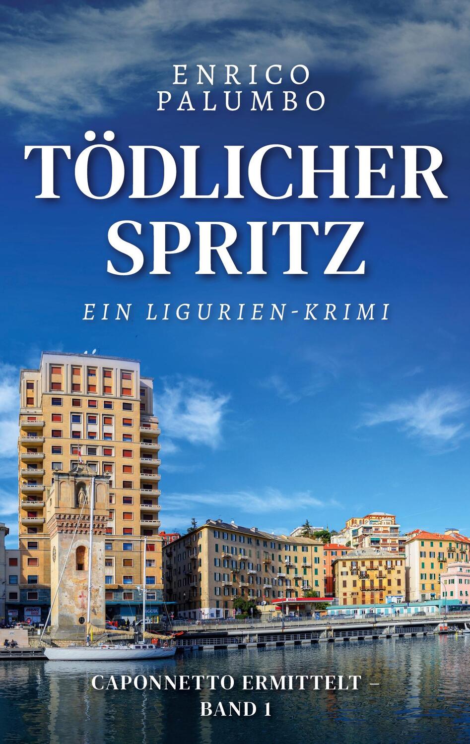 Cover: 9783756802289 | Tödlicher Spritz | Ein Ligurien-Krimi | Enrico Palumbo | Taschenbuch