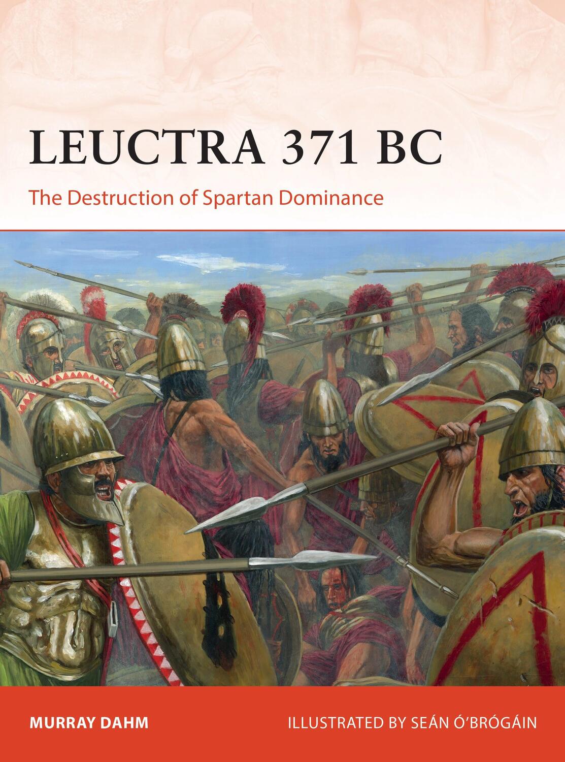 Cover: 9781472843517 | Leuctra 371 BC | The Destruction of Spartan Dominance | Dr Murray Dahm