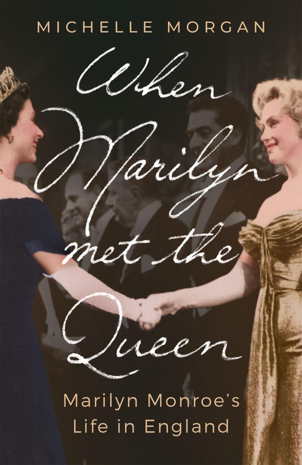 Cover: 9781472145956 | When Marilyn Met the Queen | Marilyn Monroe's Life in England | Morgan