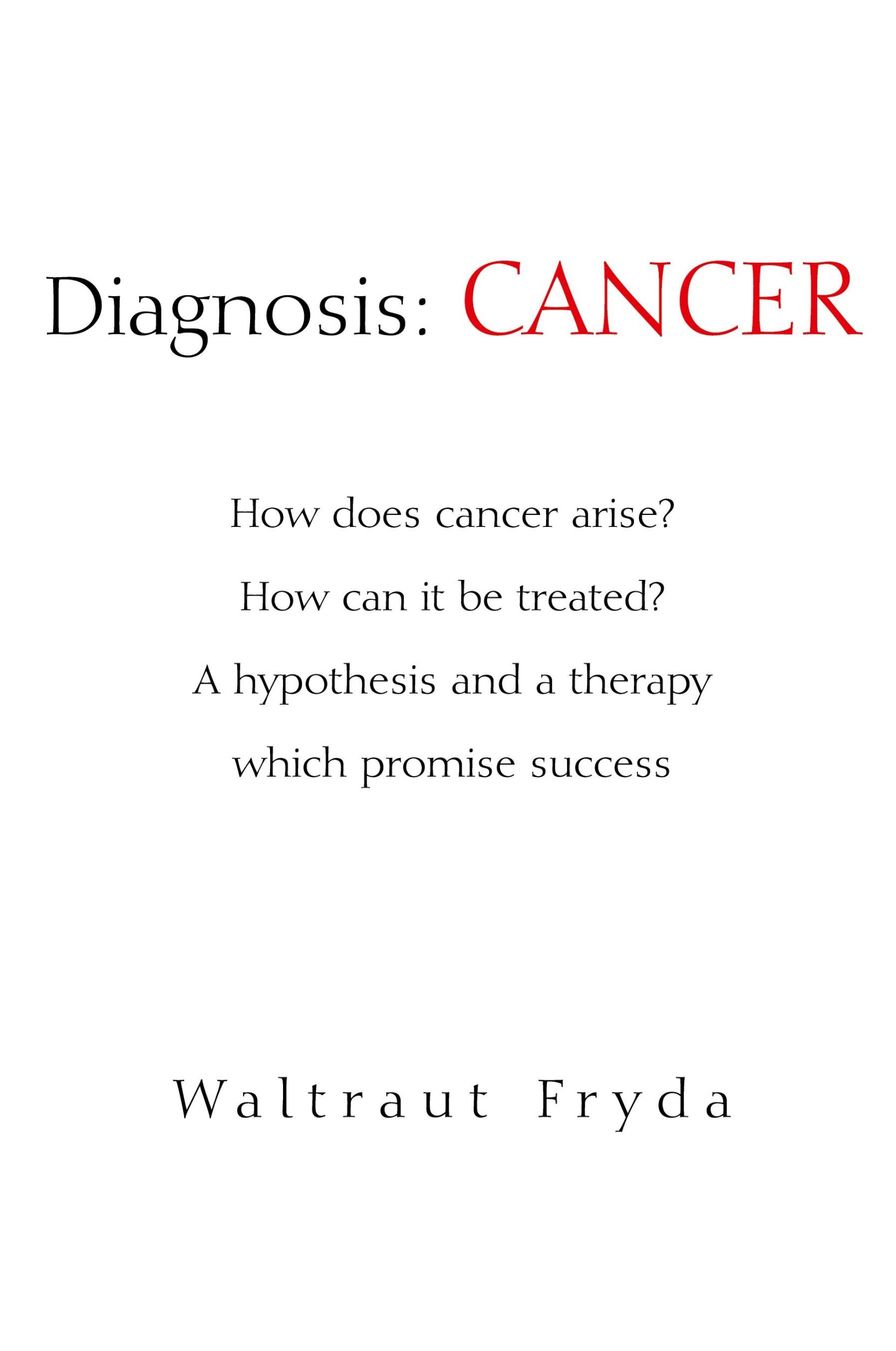 Cover: 9781599268972 | Diagnosis | Cancer | Waltraut Fryda | Taschenbuch | Englisch | 2006