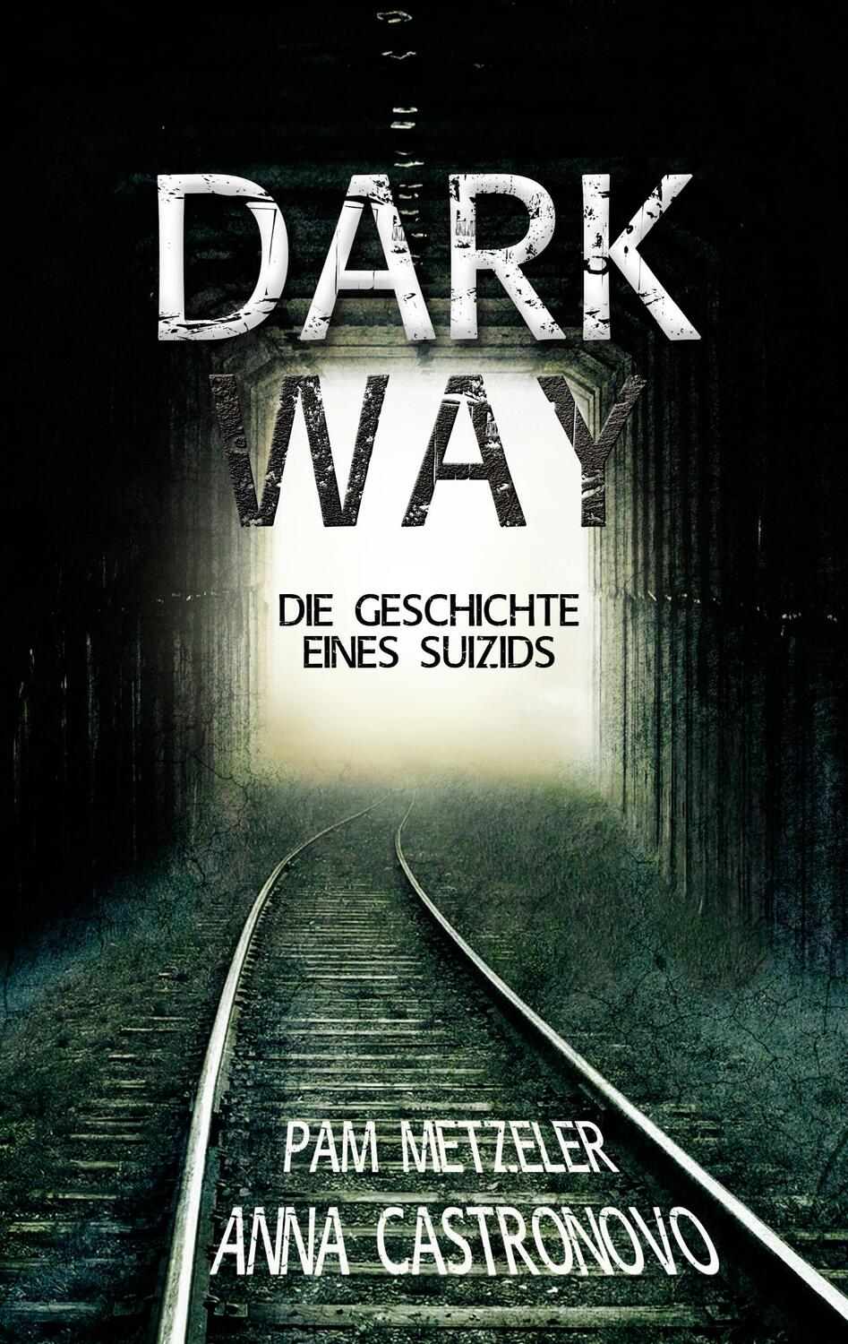 Cover: 9783748128489 | Dark Way | Die Geschichte eines Suizids | Pam Metzeler (u. a.) | Buch