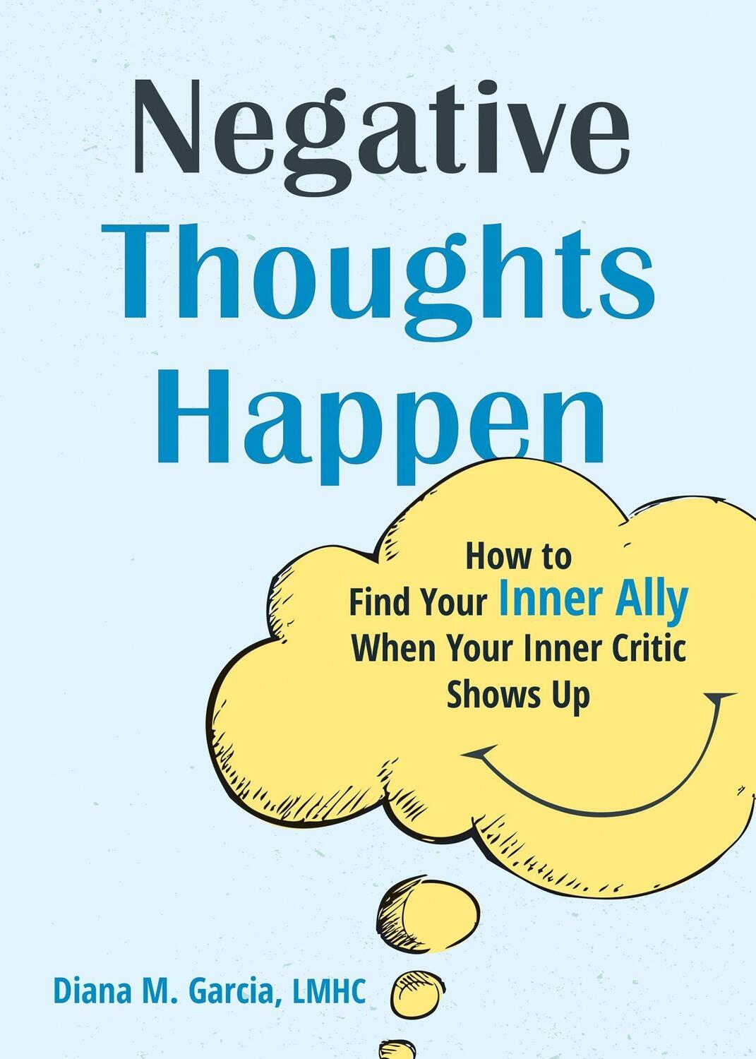 Cover: 9781648482250 | Negative Thoughts Happen | Diana M Garcia | Taschenbuch | Englisch