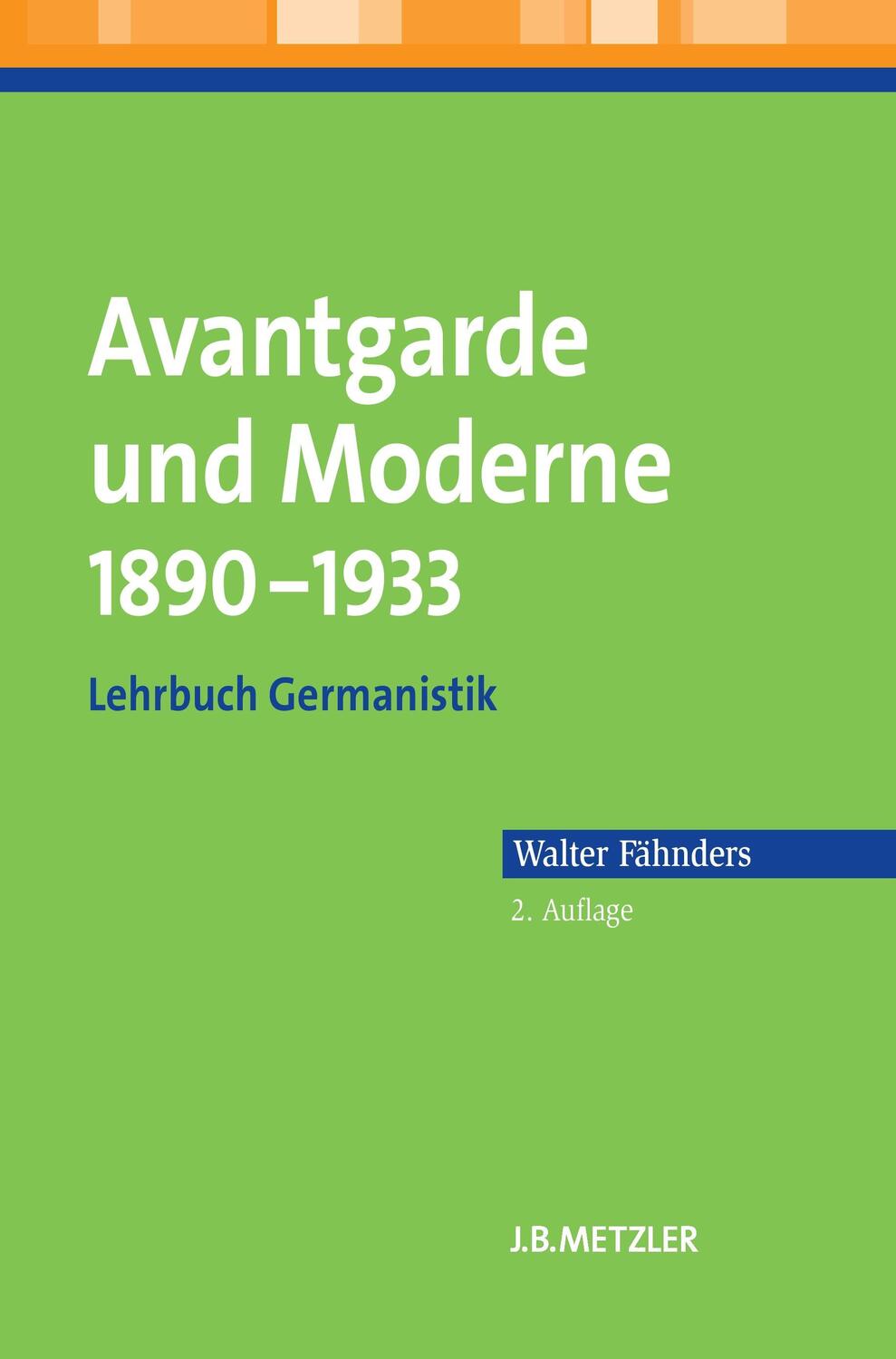 Cover: 9783476023124 | Avantgarde und Moderne 1890¿1933 | Lehrbuch Germanistik | Fähnders