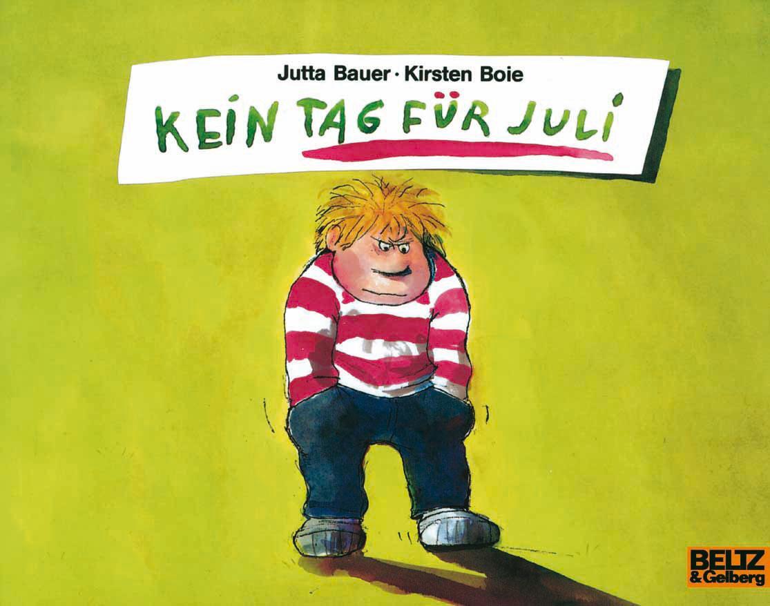Cover: 9783407760012 | Kein Tag für Juli | Vierfarbiges Bilderbuch | Jutta Bauer (u. a.)