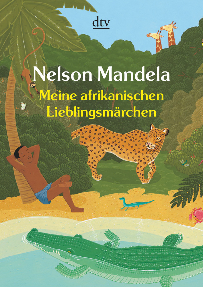 Cover: 9783423209243 | Meine afrikanischen Lieblingsmärchen | Nelson Mandela | Taschenbuch