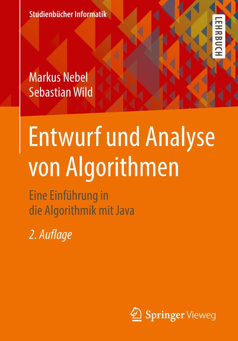 Cover: 9783658211547 | Entwurf und Analyse von Algorithmen | Sebastian Wild (u. a.) | Buch