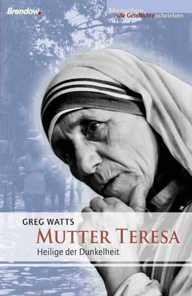 Cover: 9783865063090 | Mutter Teresa | Greg Watts | Taschenbuch | 192 S. | Deutsch | 2009