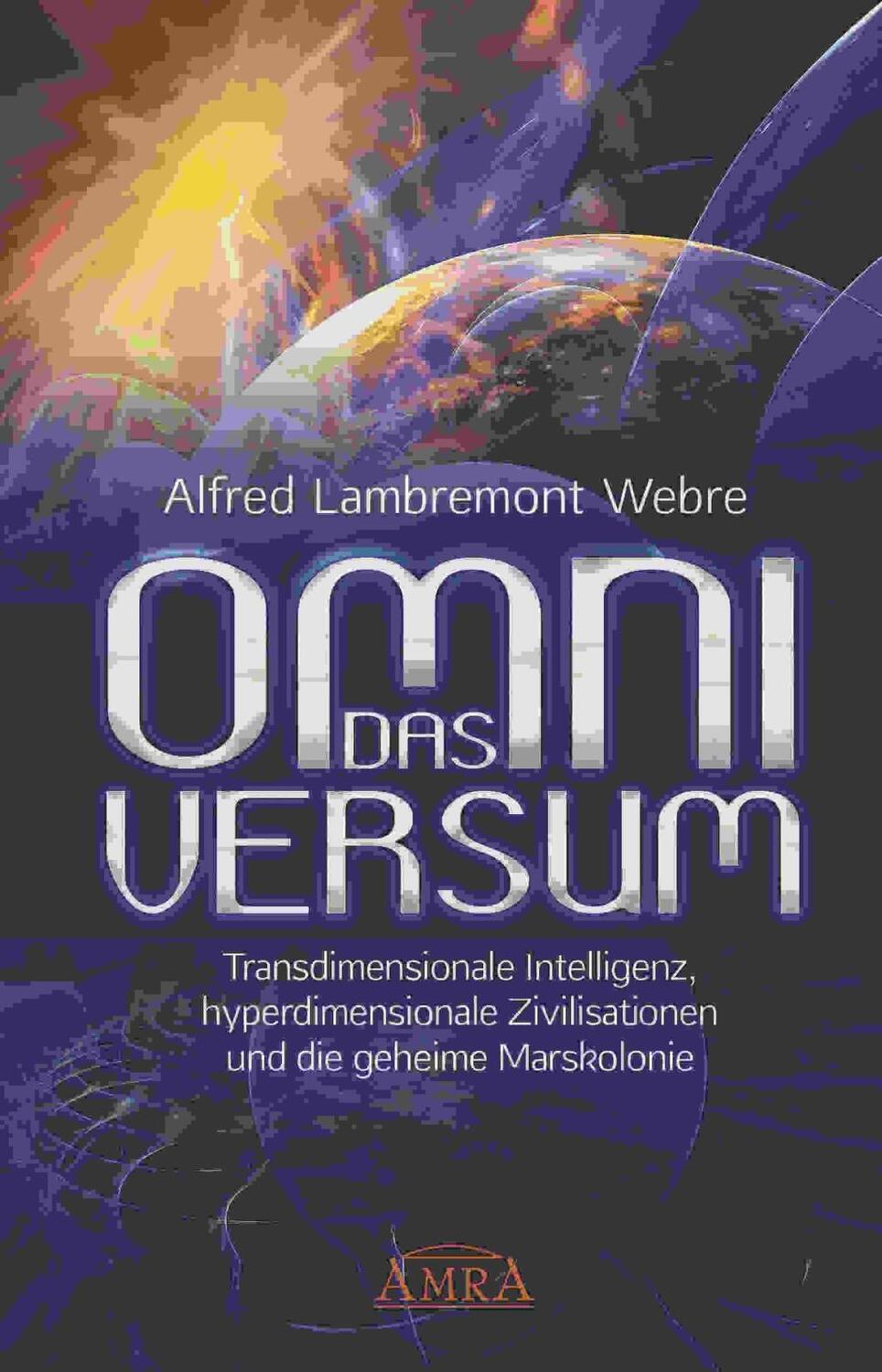 Cover: 9783954472482 | DAS OMNIVERSUM | Alfred Lambremont Webre | Buch | Deutsch | 2017