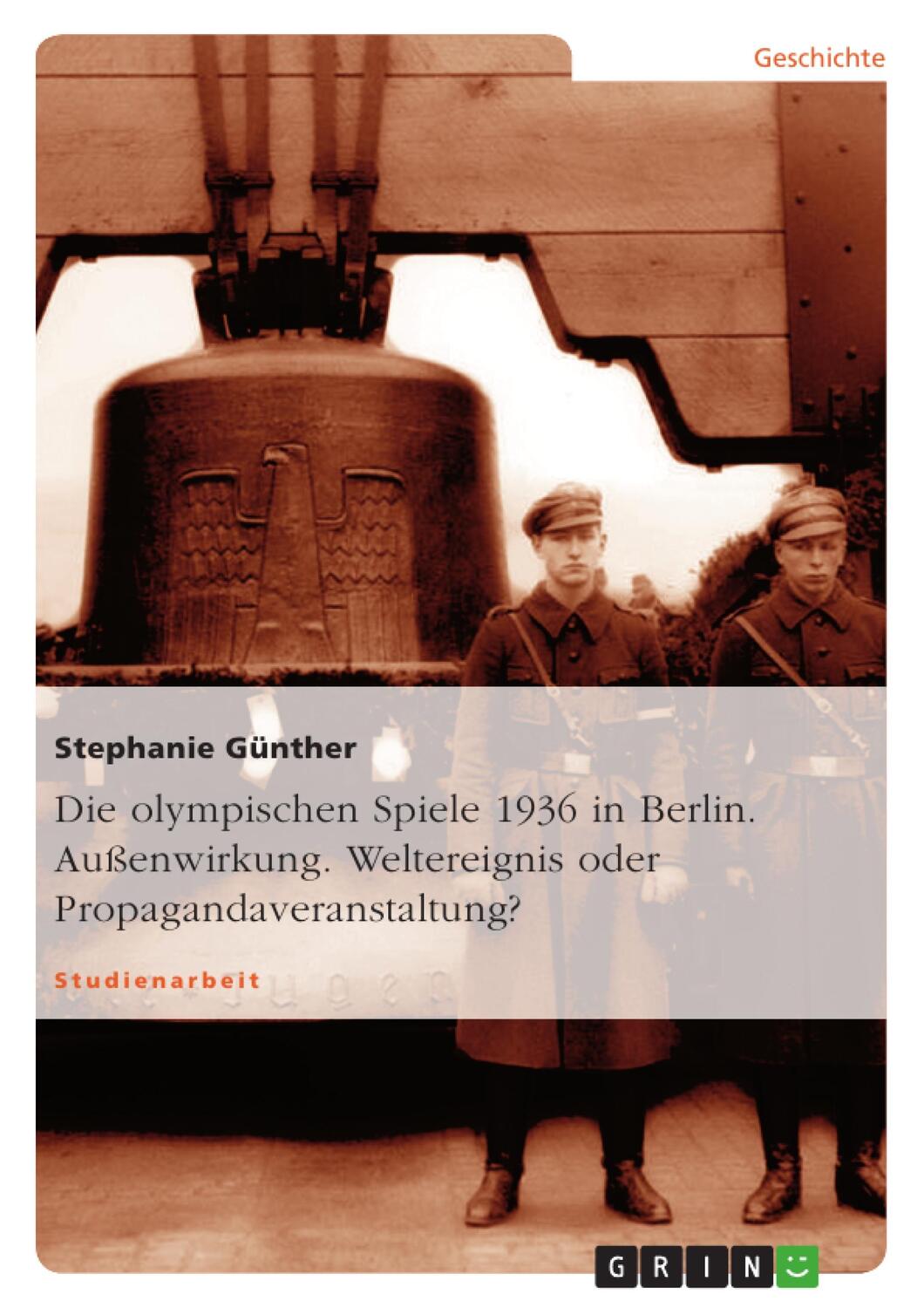 Cover: 9783638673877 | Die olympischen Spiele 1936 in Berlin. Außenwirkung. Weltereignis...