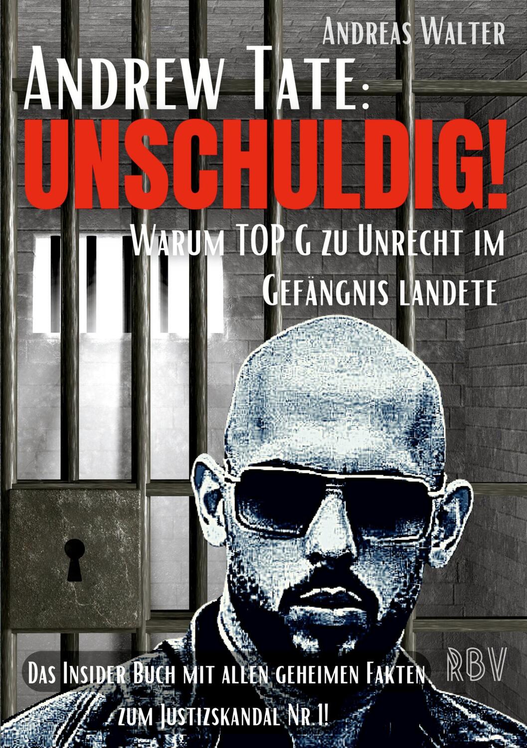 Cover: 9783949859137 | ANDREW TATE : UNSCHULDIG! - Warum TOP G zu Unrecht im Gefängnis...