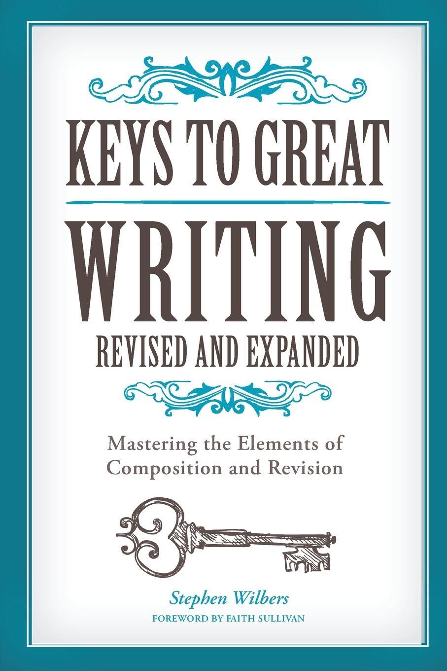Cover: 9781440345807 | Keys to Great Writing Revised and Expanded | Stephen Wilbers (u. a.)
