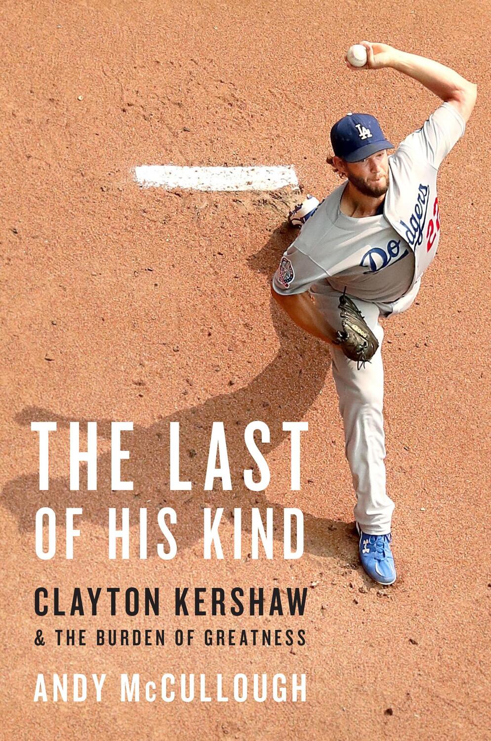 Cover: 9780306832598 | The Last of His Kind | Clayton Kershaw and the Burden of Greatness