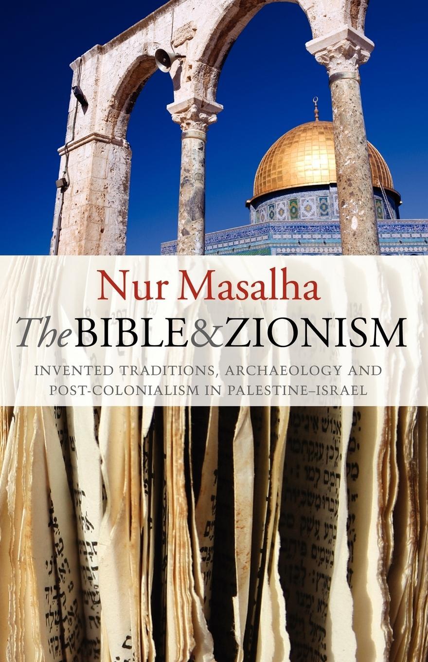 Cover: 9781842777619 | The Bible and Zionism | Nur Masalha | Taschenbuch | Paperback | 2007